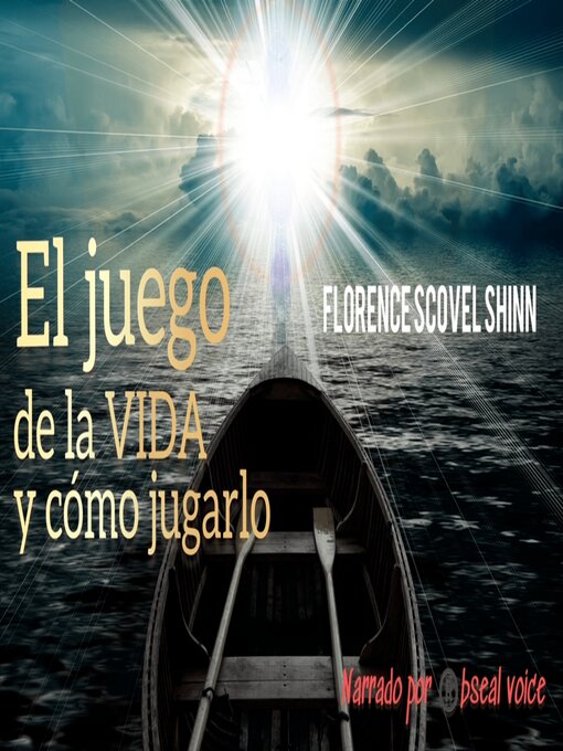 Title details for El juego de la vida y cómo jugarlo by Florence Scovel Shinn - Available